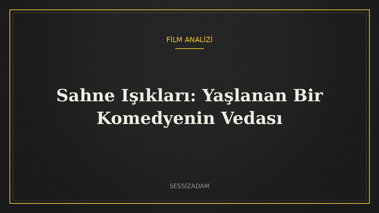 Sahne Işıkları: Yaşlanan Bir Komedyenin Vedası